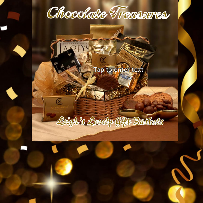 Chocolate Treasures

The Chocolate Treasures Gift Basket is a treasure trove of chocolate! Any way you like it, you'll find it in this gift basket: truffles, cappuccino, cookies, toffee, and more chocolate. The perfect gift for all occasions, chocolate says it all! Give the Chocolate Treasures Gift Basket to someone you care about today.

The Chocolate Treasures Gourmet Gift Basket includes: Lindt assorted truffles 12 pc bag, CC Winkle chocolate fudge popcorn, Bellagio chocolate cocoa, Chamberry raspberry truffles, classic milk chocolate truffles, Clay is Old Fashioned fudge, Chocolate truffle cookies, 2 caramel Ghirardelli milk chocolate squares, Chocolate stir spoon, stained wire braided basket. Click here to connect to Leigh's online gift boutique.  Select Gift Baskets from Shop Menu
Select New Gift Arrivals By Occasion 
Select Gourmet Chocolate & Fruit Gifts 