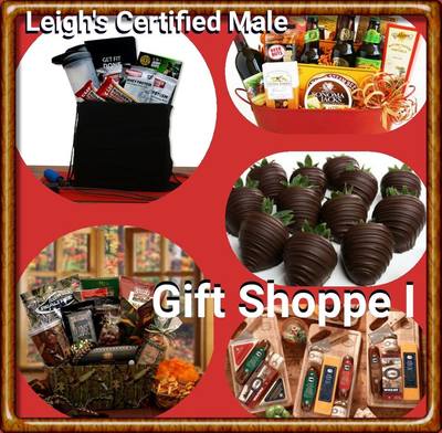 Leigh's Certified Male Gift Shoppe 1 and find gift baskets and food gifts he'll love!  