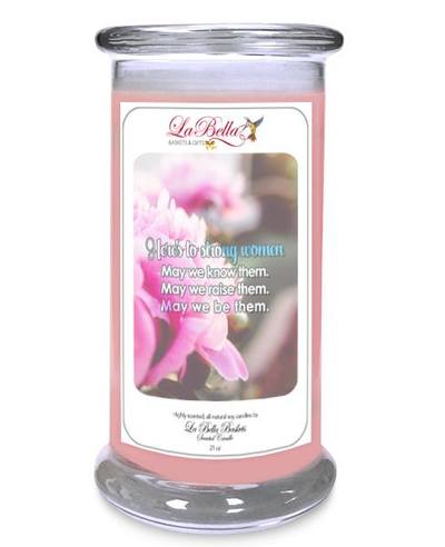 Here's To Strong Women $24.95
 21 oz Scented candle with Surprise Jewelry. Fresh Cut Roses Scent